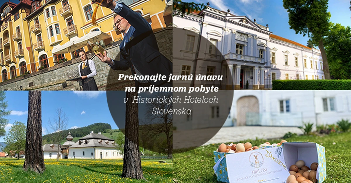 Prekonajte jarnú únavu na príjemnom pobyte v Historických Hoteloch Slovenska